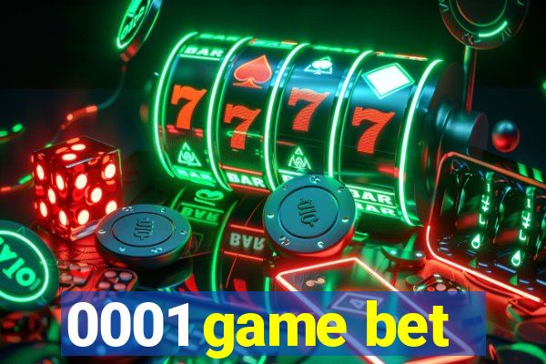 0001 game bet